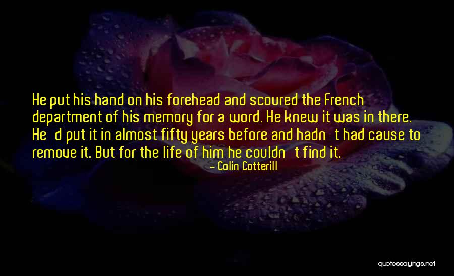 Getting Out Of Life What You Put Into It Quotes By Colin Cotterill