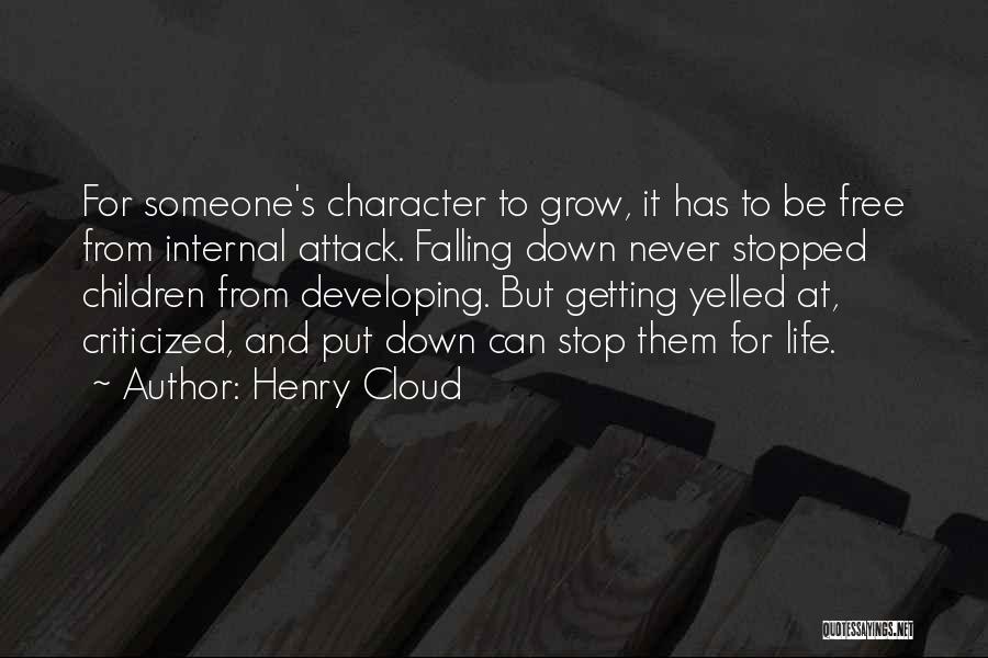 Getting Out Of Life What You Put Into It Quotes By Henry Cloud