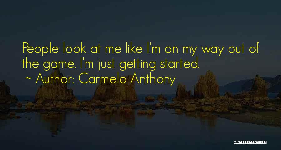 Getting Out Of My Way Quotes By Carmelo Anthony