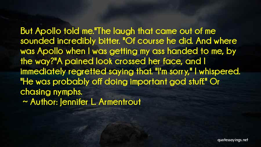 Getting Out Of My Way Quotes By Jennifer L. Armentrout