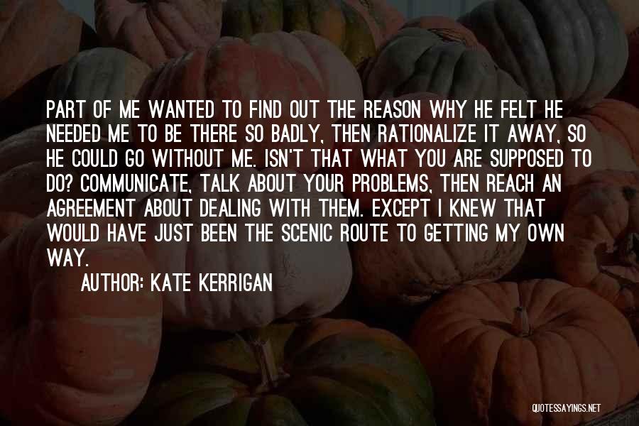 Getting Out Of My Way Quotes By Kate Kerrigan