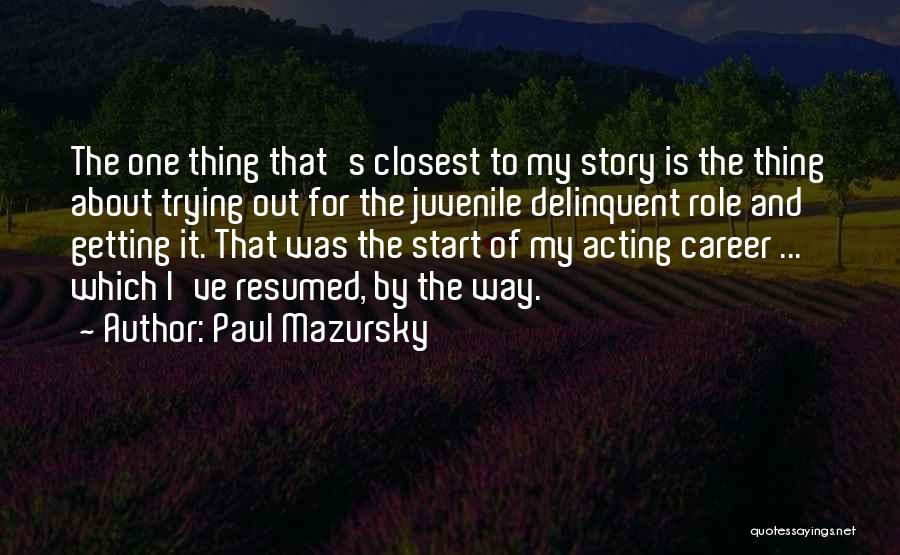 Getting Out Of My Way Quotes By Paul Mazursky