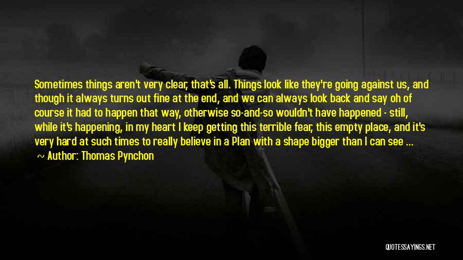 Getting Out Of My Way Quotes By Thomas Pynchon