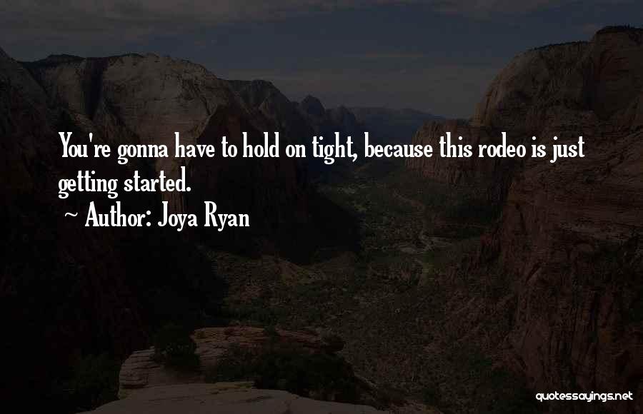 Getting Out Of Small Town Quotes By Joya Ryan