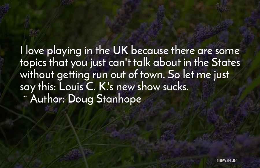 Getting Out Of Town Quotes By Doug Stanhope