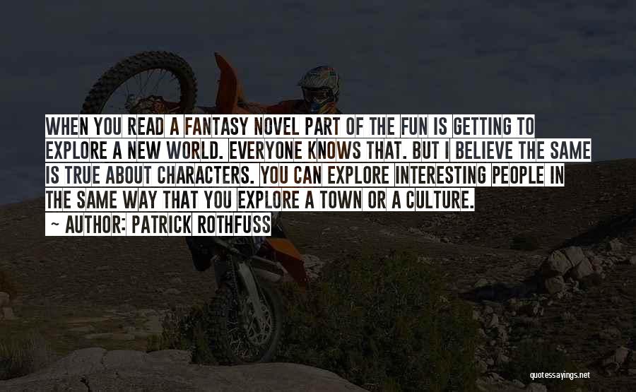 Getting Out Of Town Quotes By Patrick Rothfuss