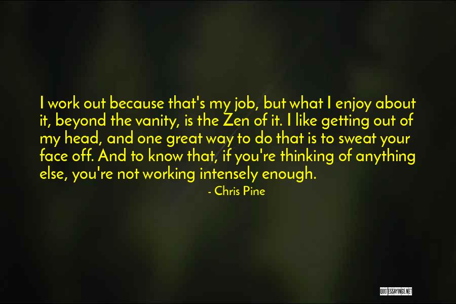 Getting Out Of Your Head Quotes By Chris Pine