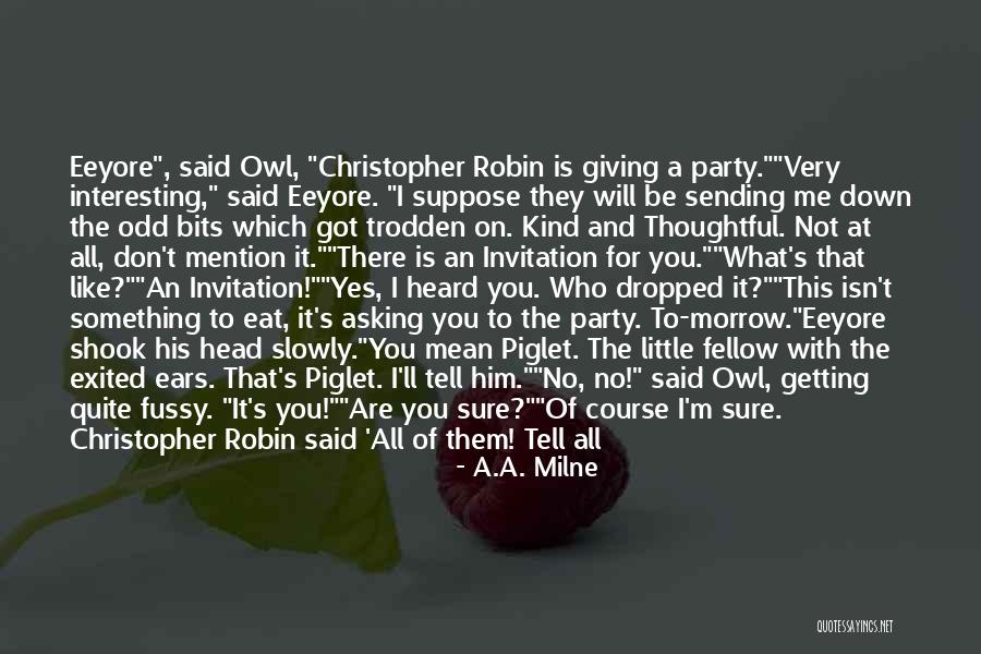 Getting Out Of Your Own Head Quotes By A.A. Milne Getting Out Of Your Own Head Quotes By A.A. Milne