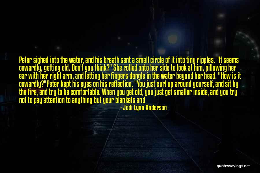 Getting Out Of Your Own Head Quotes By Jodi Lynn Anderson Getting Out Of Your Own Head Quotes By Jodi Lynn Anderson