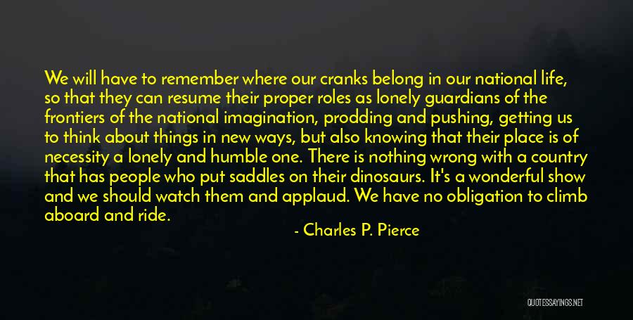 Getting Out What You Put In Quotes By Charles P. Pierce