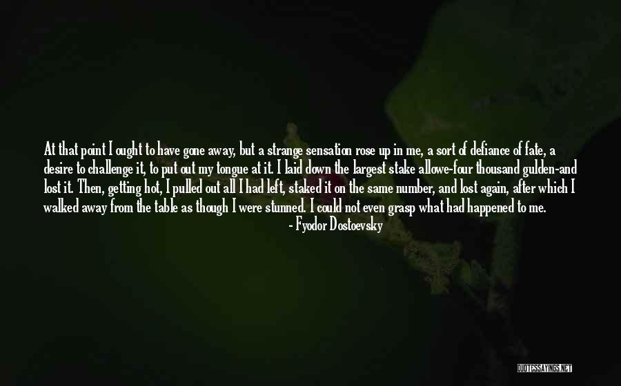 Getting Out What You Put In Quotes By Fyodor Dostoevsky Getting Out What You Put In Quotes By Fyodor Dostoevsky