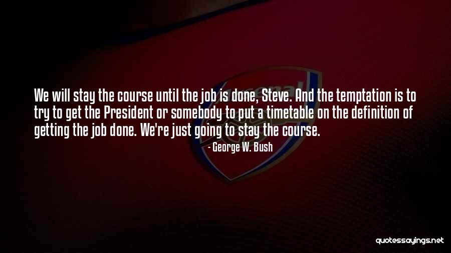 Getting Out What You Put In Quotes By George W. Bush Getting Out What You Put In Quotes By George W. Bush