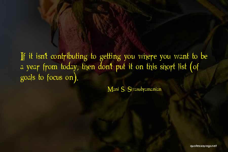 Getting Out What You Put In Quotes By Mani S. Sivasubramanian Getting Out What You Put In Quotes By Mani S. Sivasubramanian