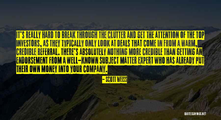 Getting Out What You Put In Quotes By Scott Weiss Getting Out What You Put In Quotes By Scott Weiss
