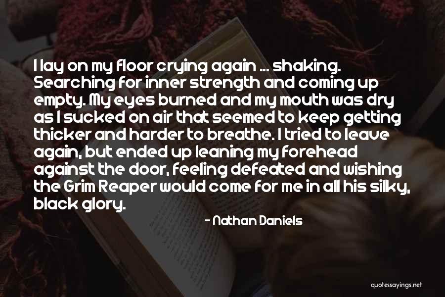 Getting Over Anxiety Quotes By Nathan Daniels Getting Over Anxiety Quotes By Nathan Daniels