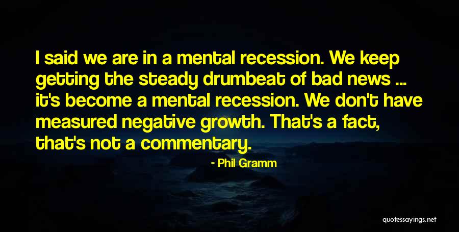 Getting Over Bad News Quotes By Phil Gramm