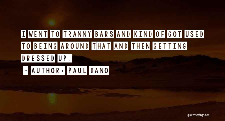 Getting Over Being Used Quotes By Paul Dano