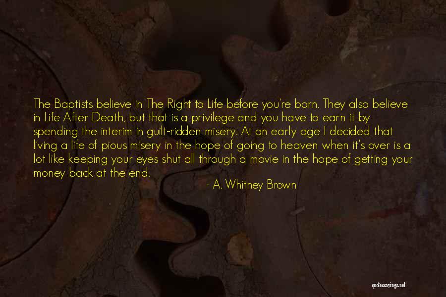 Getting Over Death Quotes By A. Whitney Brown Getting Over Death Quotes By A. Whitney Brown