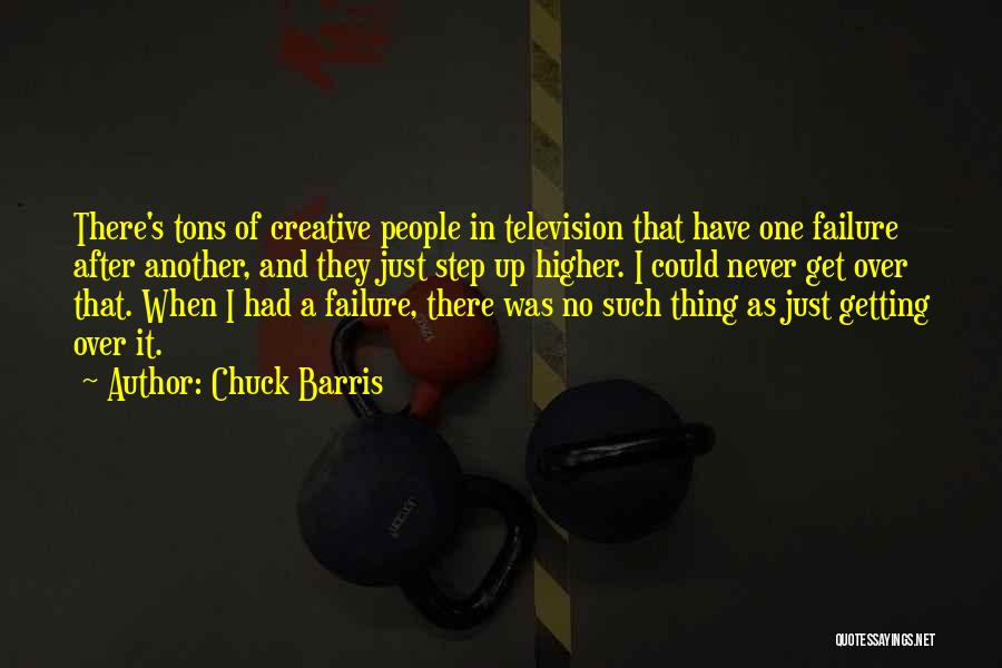 Getting Over Failure Quotes By Chuck Barris