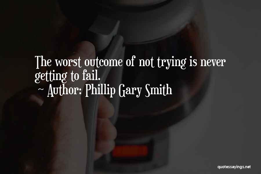 Getting Over Failure Quotes By Phillip Gary Smith