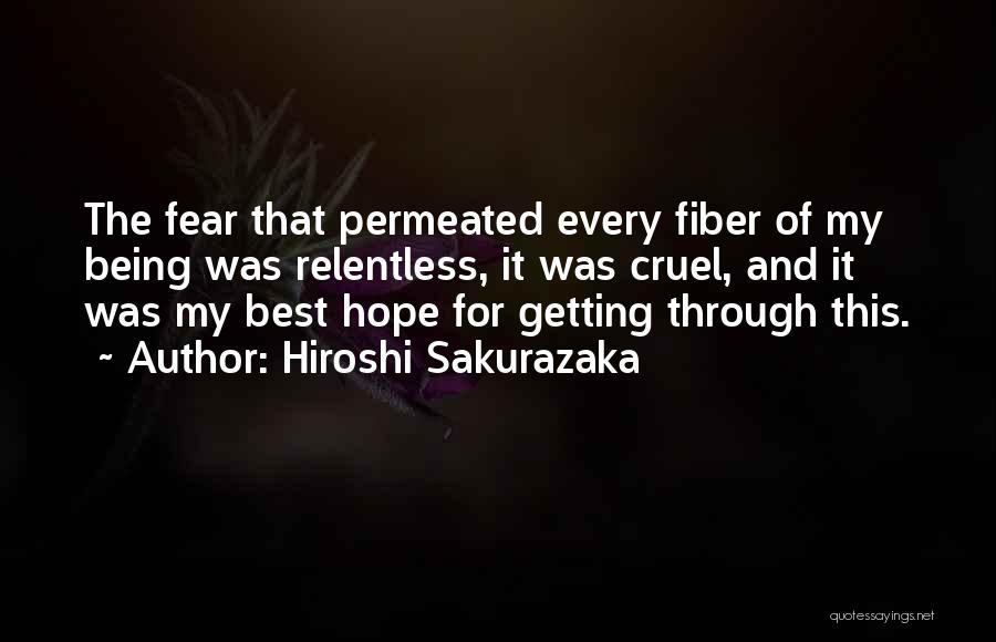 Getting Over Fear Quotes By Hiroshi Sakurazaka