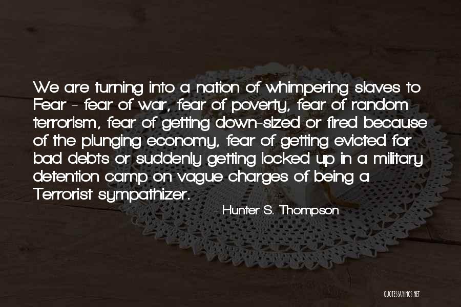 Getting Over Fear Quotes By Hunter S. Thompson