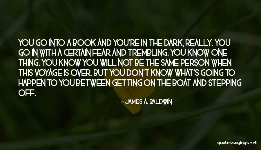 Getting Over Fear Quotes By James A. Baldwin