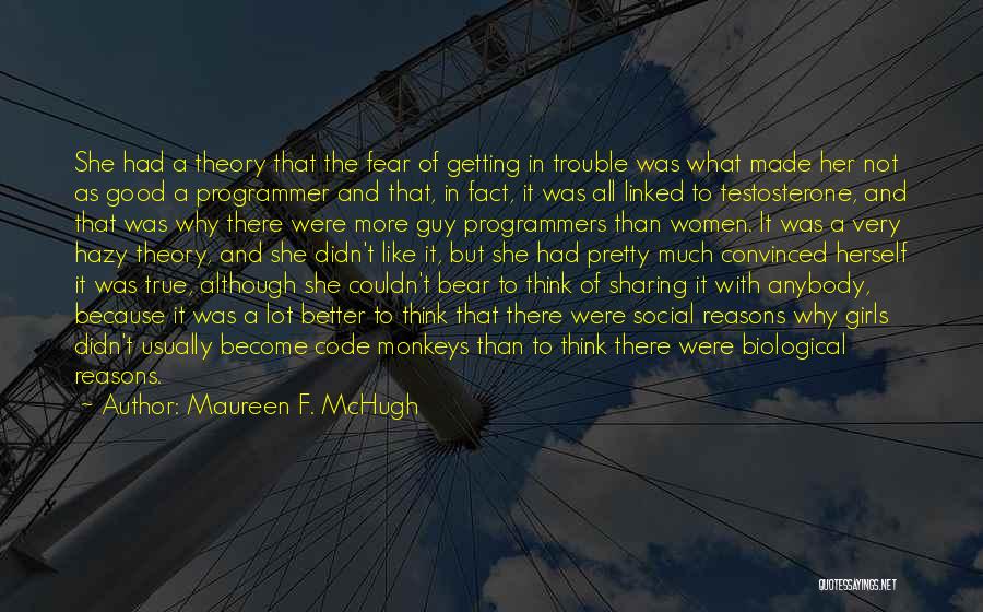 Getting Over Fear Quotes By Maureen F. McHugh