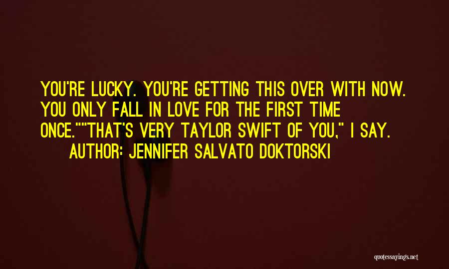 Getting Over First Love Quotes By Jennifer Salvato Doktorski