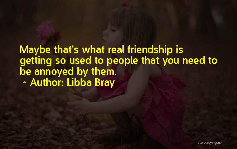 Getting Over Friendship Quotes By Libba Bray
