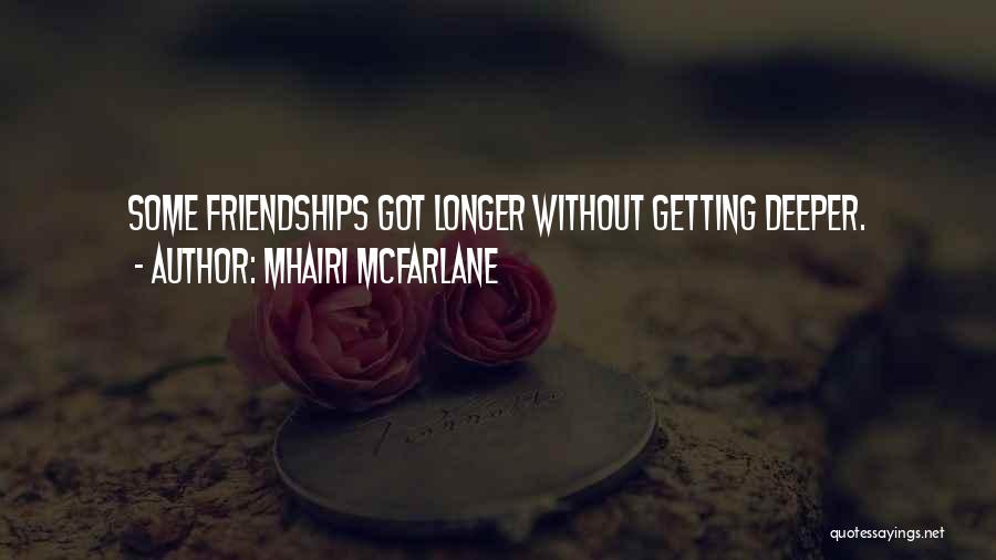 Getting Over Friendships Quotes By Mhairi McFarlane
