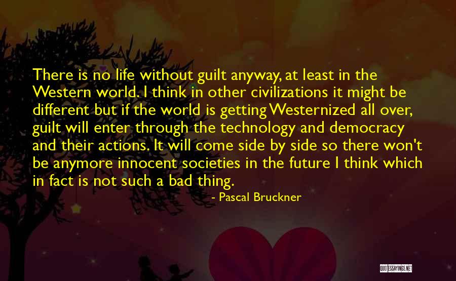Getting Over Guilt Quotes By Pascal Bruckner Getting Over Guilt Quotes By Pascal Bruckner