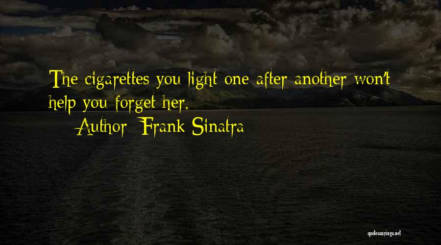 Getting Over Heartbreak Quotes By Frank Sinatra