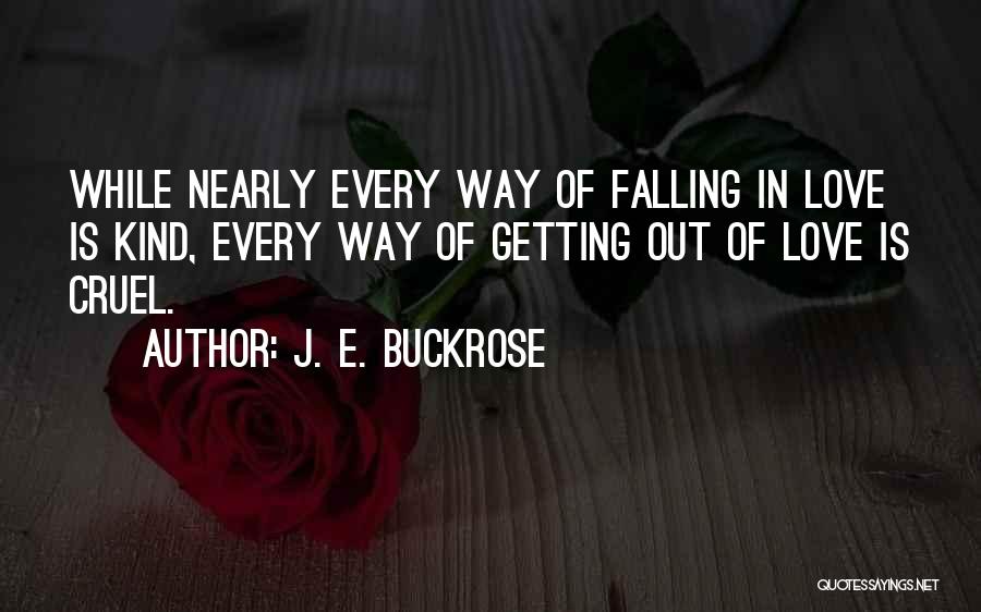 Getting Over Heartbreak Quotes By J. E. Buckrose