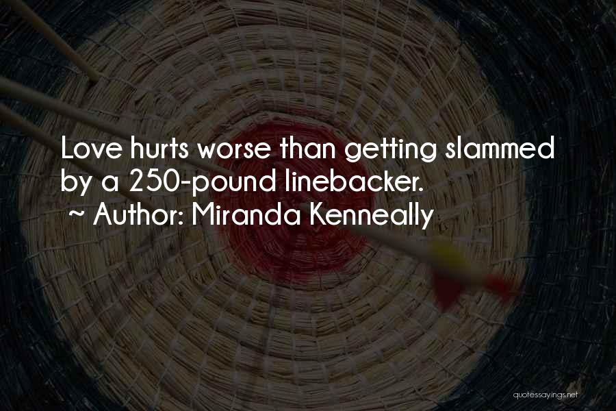 Getting Over Heartbreak Quotes By Miranda Kenneally