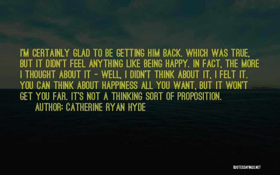 Getting Over It And Being Happy Quotes By Catherine Ryan Hyde