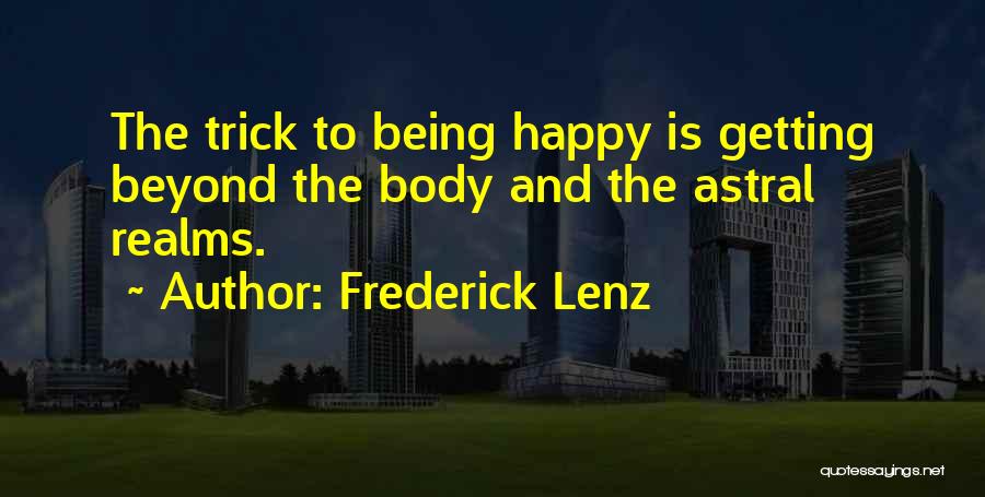 Getting Over It And Being Happy Quotes By Frederick Lenz