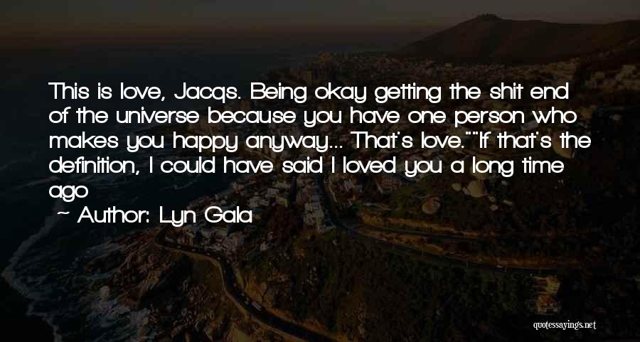 Getting Over It And Being Happy Quotes By Lyn Gala
