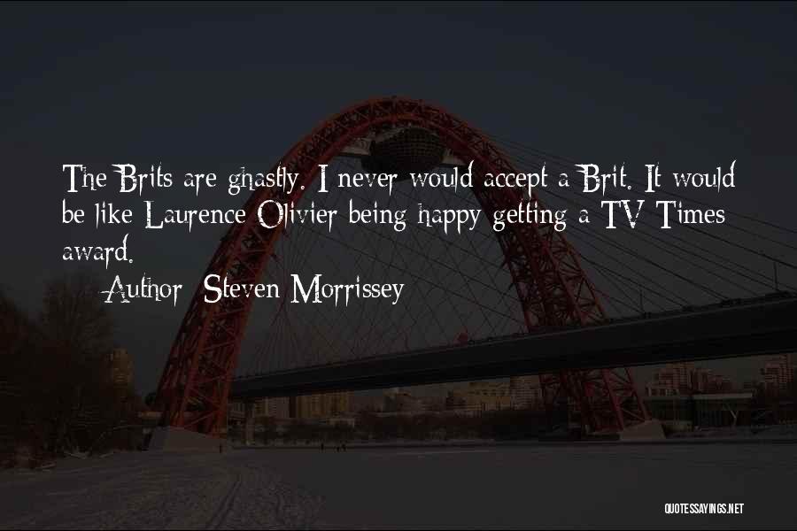 Getting Over It And Being Happy Quotes By Steven Morrissey