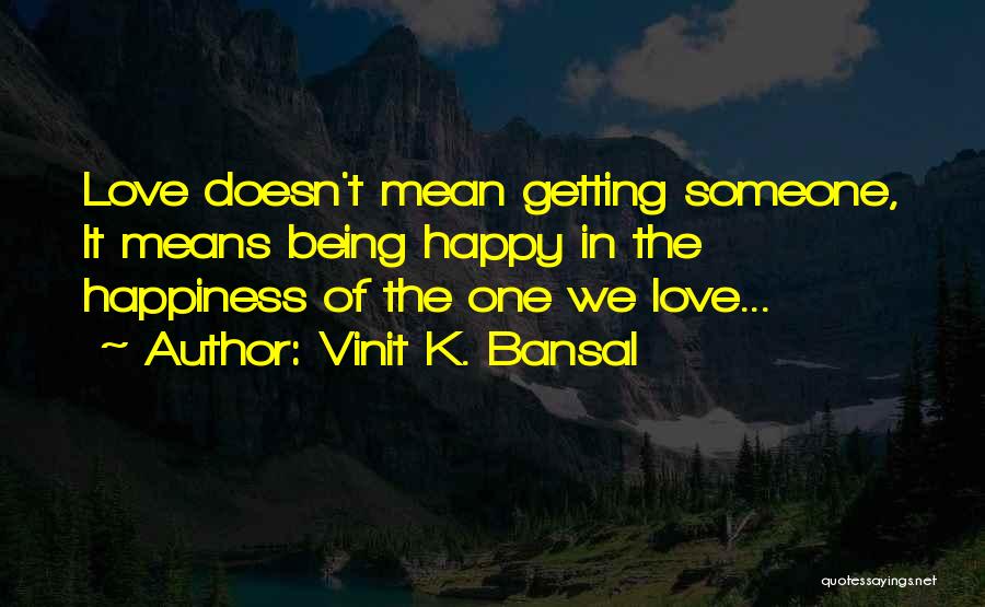 Getting Over It And Being Happy Quotes By Vinit K. Bansal