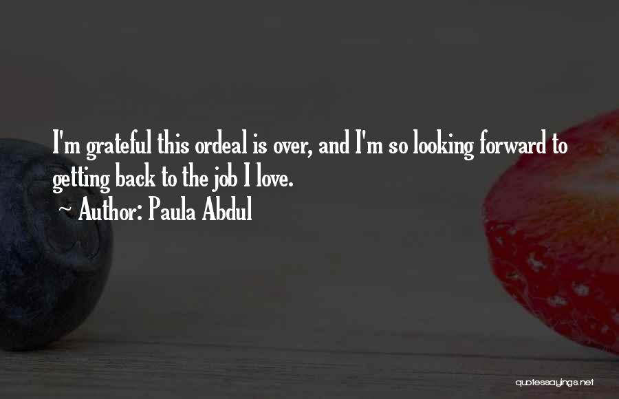 Getting Over Love Quotes By Paula Abdul