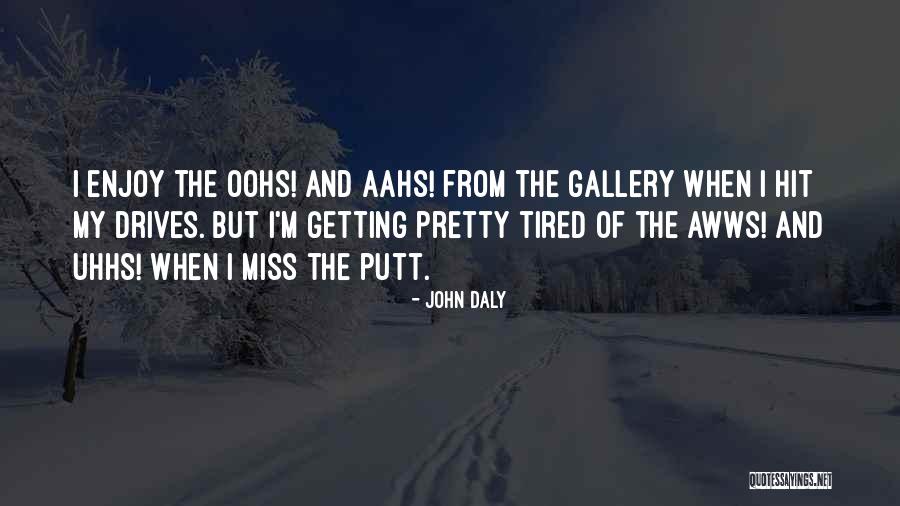 Getting Over Missing Someone Quotes By John Daly Getting Over Missing Someone Quotes By John Daly