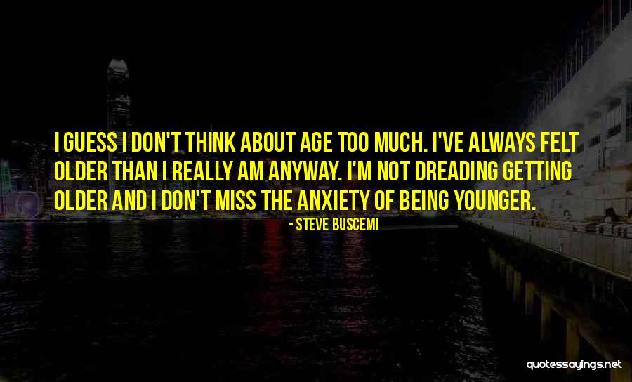 Getting Over Missing Someone Quotes By Steve Buscemi Getting Over Missing Someone Quotes By Steve Buscemi