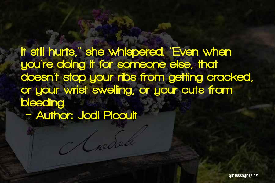 Getting Over Past Hurts Quotes By Jodi Picoult