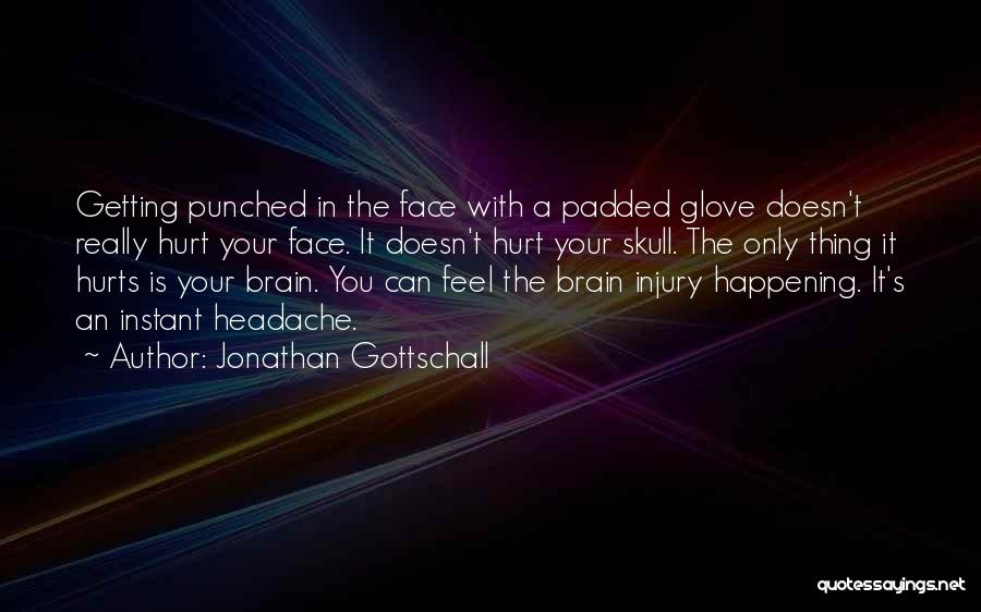 Getting Over Past Hurts Quotes By Jonathan Gottschall