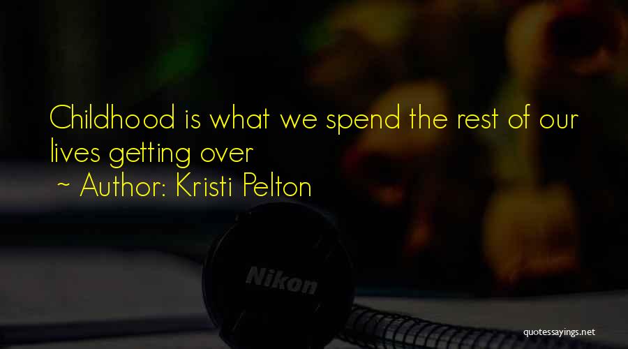 Getting Over Quotes By Kristi Pelton