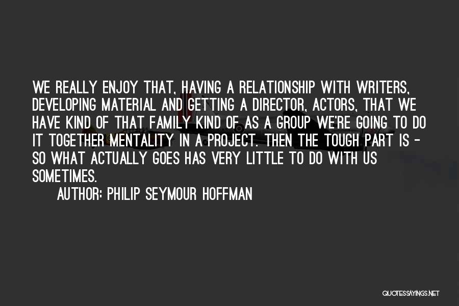 Getting Over Relationship Quotes By Philip Seymour Hoffman