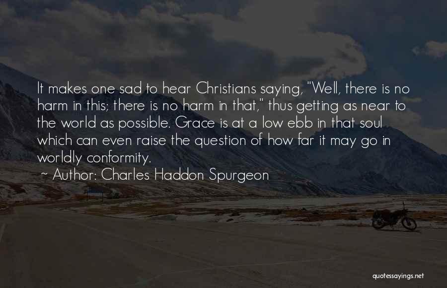 Getting Over Self Harm Quotes By Charles Haddon Spurgeon