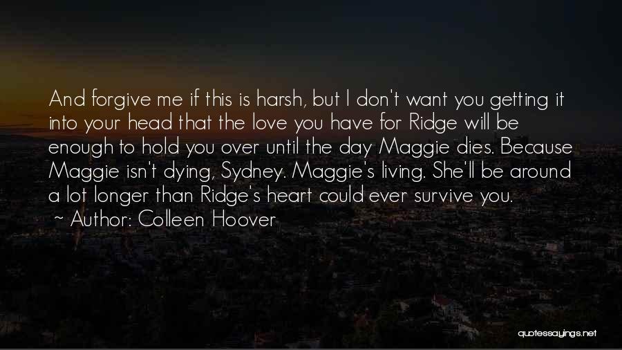 Getting Over Someone Dying Quotes By Colleen Hoover