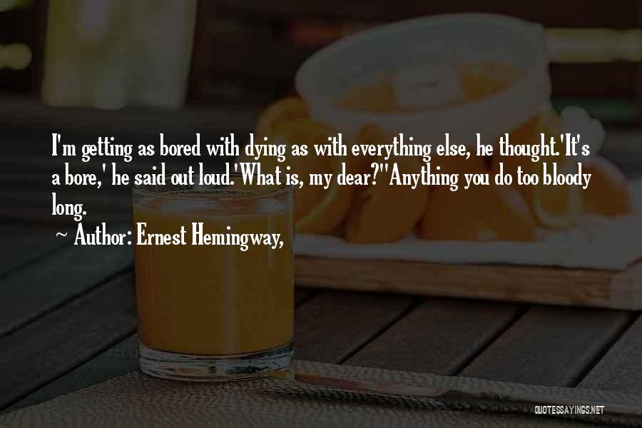 Getting Over Someone Dying Quotes By Ernest Hemingway,